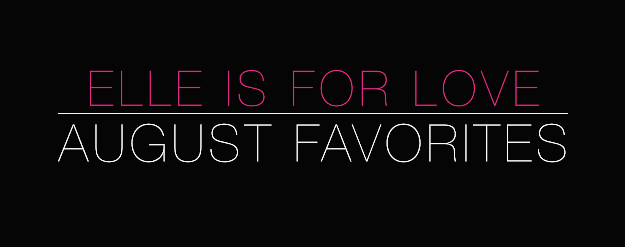 August Favorites Video Preview